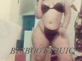 BIGBOOTYJUIC