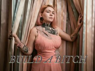 BUILD_A_BITCH