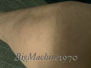 BigMachine1970