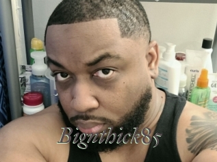 Bignthick85