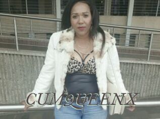 CUMQUEENX