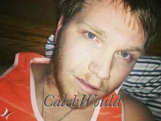 CalebWould