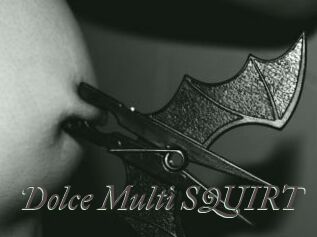 Dolce_Multi_SQUIRT