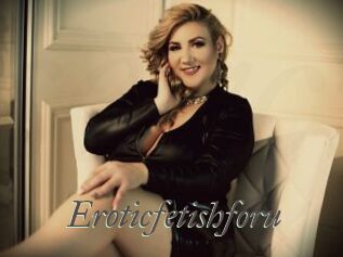 Eroticfetishforu