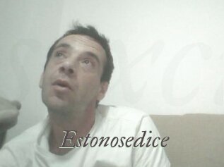 Estonosedice