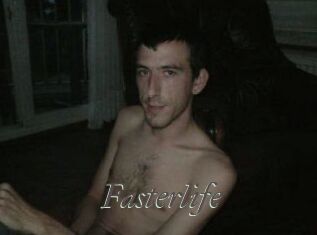 Fasterlife