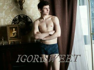 IGOR1SWEET