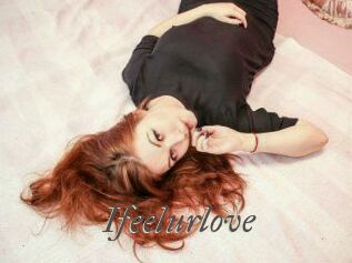 Ifeelurlove
