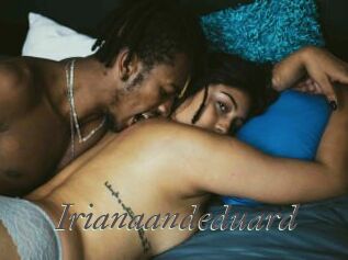 irianaandeduard Sexcams city