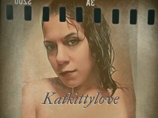 Katkittylove