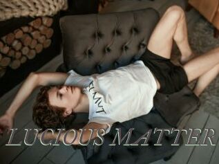 LUCIOUS_MATTER