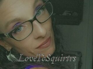 LoveToSquirtrs