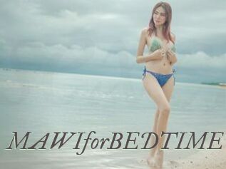 MAWIforBEDTIME