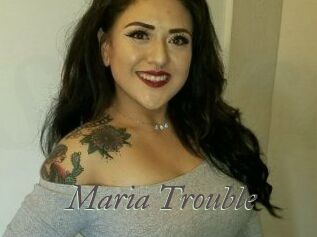 Maria_Trouble