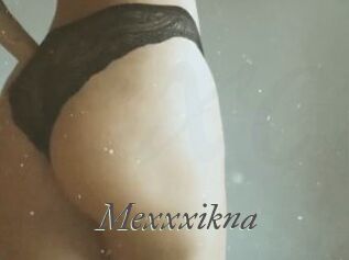 Mexxxikna