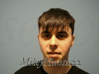 MikeyHuntss22