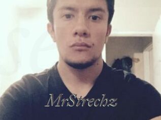 MrStrechz