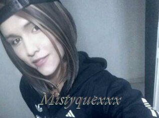 Mistyquexxx
