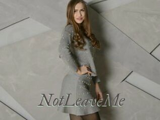 NotLeaveMe