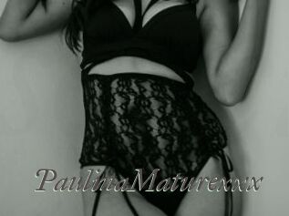 PaulinaMaturexxx Sexcams city