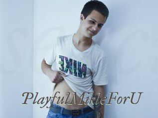 PlayfulMikleForU
