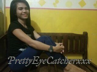 PrettyEyeCatcherxxx