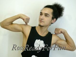 RossReadyForFun