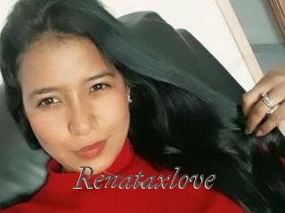 Renataxlove