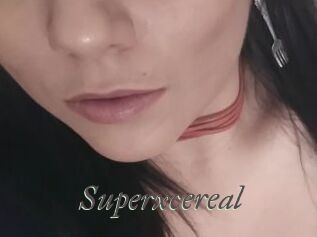 Superxcereal