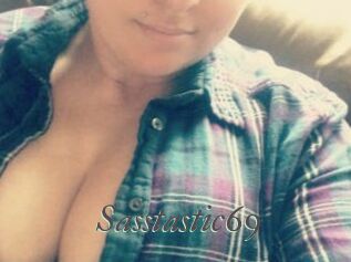 Sasstastic69