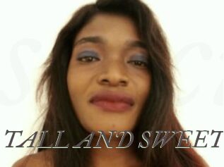 TALL_AND_SWEET