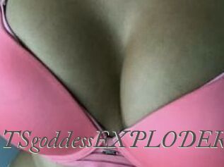 TSgoddessEXPLODER