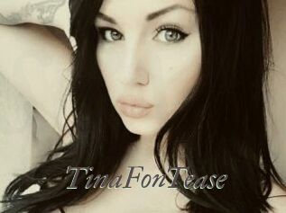 TinaFonTease