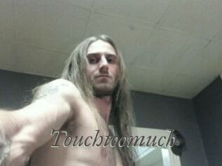 Touchtoomuch Sexcams city