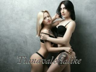 Tianavalerialike