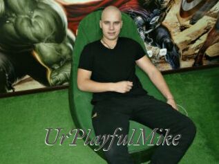 UrPlayfulMike