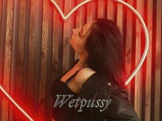 Wetpussy
