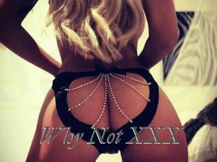 Why_Not_XXX