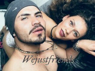 Wejustfriends