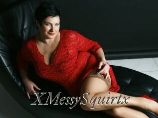 XMessySquirtx
