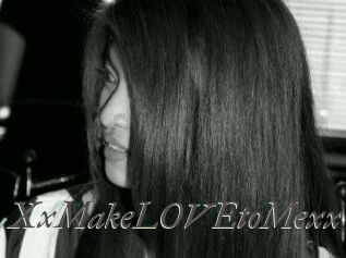 XxMakeLOVEtoMexx