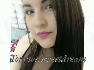 Yourwetsweetdream